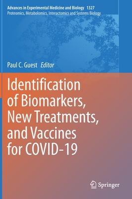 Identification of Biomarkers, New Treatments, and Vaccines for COVID-19