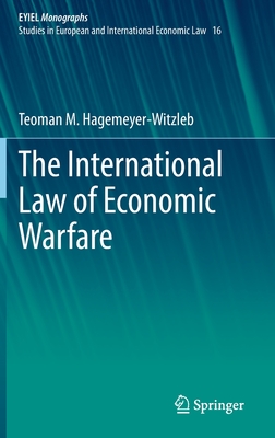 The International Law of Economic Warfare