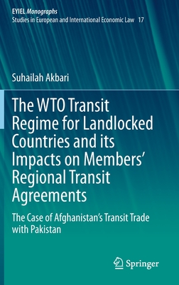 The WTO Transit Regime for Landlocked Countries and its Impacts on Members' Regional Transit Agreements