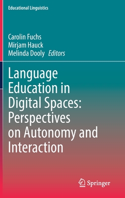 Language Education in Digital Spaces: Perspectives on Autonomy and Interaction