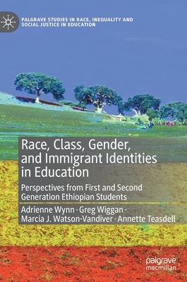 Race, Class, Gender, and Immigrant Identities in Education