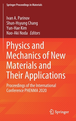 Physics and Mechanics of New Materials and Their Applications