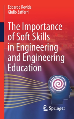 The Importance of Soft Skills in Engineering and Engineering Education