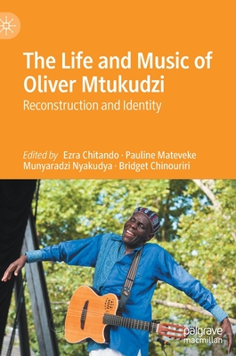 The Life and Music of Oliver Mtukudzi