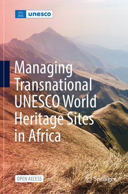 Managing Transnational UNESCO World Heritage sites in Africa