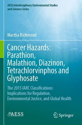 Cancer Hazards:  Parathion, Malathion, Diazinon, Tetrachlorvinphos and Glyphosate