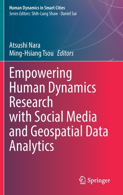 Empowering Human Dynamics Research with Social Media and Geospatial Data Analytics