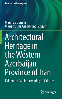 Architectural Heritage in the Western Azerbaijan Province of Iran