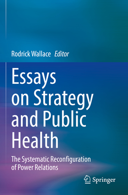 Essays on Strategy and Public Health