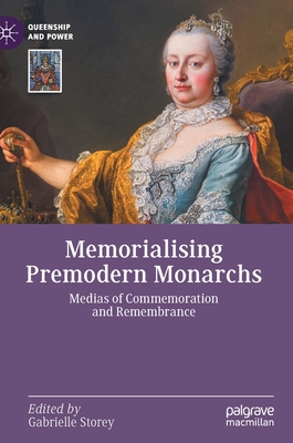 Memorialising Premodern Monarchs