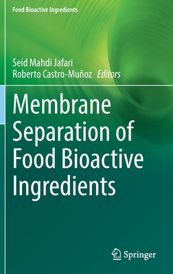 Membrane Separation of Food Bioactive Ingredients