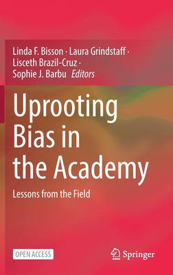 Uprooting Bias in the Academy