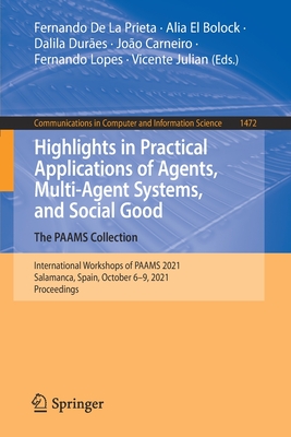 Highlights in Practical Applications of Agents, Multi-Agent Systems, and Social Good. The PAAMS Collection