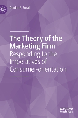 The Theory of the Marketing Firm