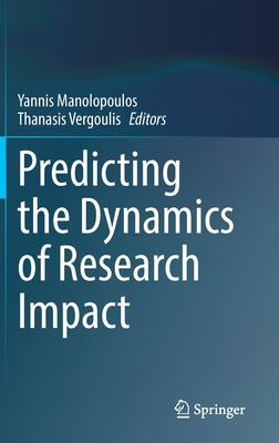 Predicting the Dynamics of Research Impact