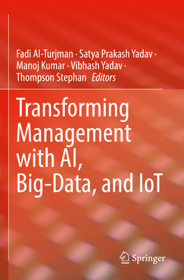 Transforming Management with AI, Big-Data, and IoT