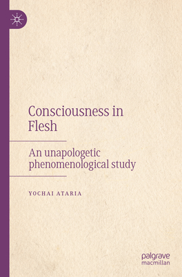 Consciousness in Flesh