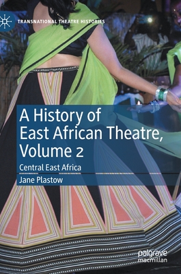 A History of East African Theatre, Volume 2