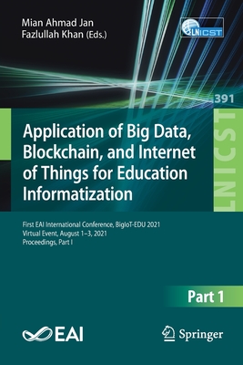 Application of Big Data, Blockchain, and Internet of Things for Education Informatization