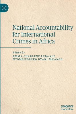 National Accountability for International Crimes in Africa