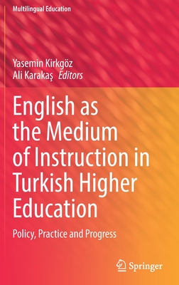 English as the Medium of Instruction in Turkish Higher Education