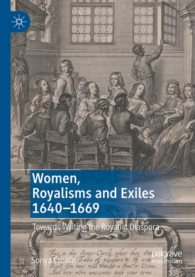 Women, Royalisms and Exiles 1640-1669