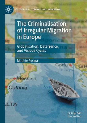 The Criminalisation of Irregular Migration in Europe