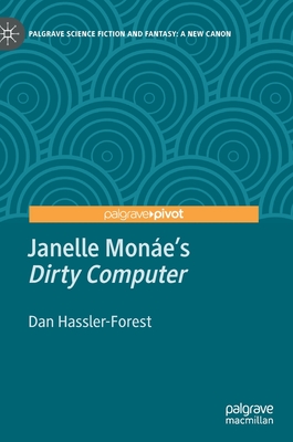 Janelle Monáe''s "Dirty Computer"