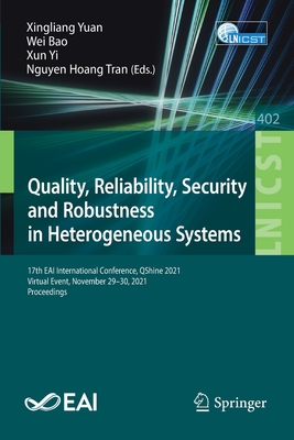 Quality, Reliability, Security and Robustness in Heterogeneous Systems