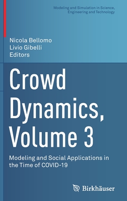 Crowd Dynamics, Volume 3