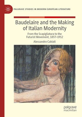 Baudelaire and the Making of Italian Modernity