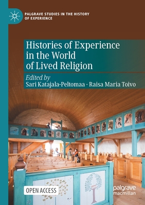 Histories of Experience in the World of Lived Religion