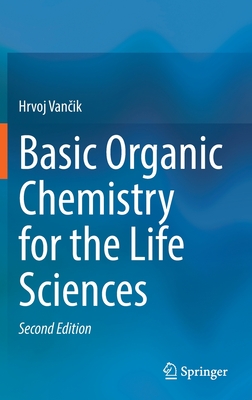 Basic Organic Chemistry for the Life Sciences