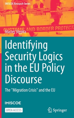 Identifying Security Logics in the EU Policy Discourse