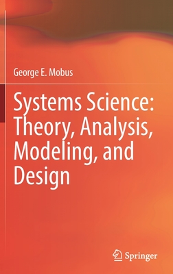 Systems Science: Theory, Analysis, Modeling, and Design