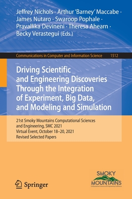 Driving Scientific and Engineering Discoveries Through the Integration of Experiment, Big Data, and Modeling and Simulation