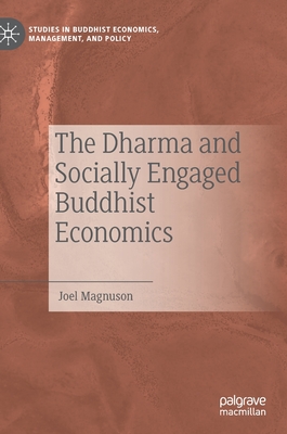 The Dharma and Socially Engaged Buddhist Economics