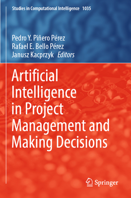 Artificial Intelligence in Project Management and Making Decisions