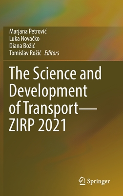 The Science and Development of Transport—ZIRP 2021