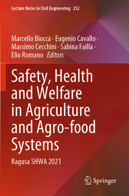 Safety, Health and Welfare in Agriculture and Agro-food Systems