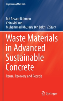 Waste Materials in Advanced Sustainable Concrete