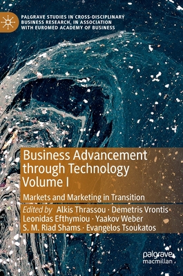 Business Advancement through Technology Volume I