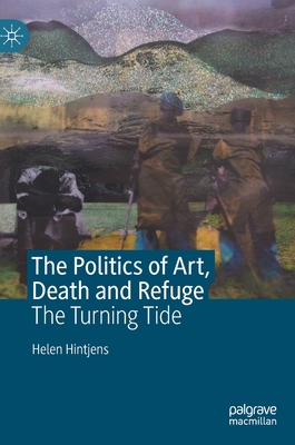 The Politics of Art, Death and Refuge