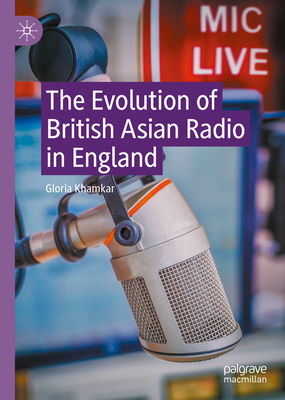 The Evolution of British Asian Radio in England