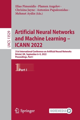 Artificial Neural Networks and Machine Learning - ICANN 2022