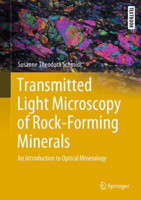 Transmitted Light Microscopy of Rock-Forming Minerals