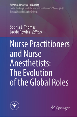 Nurse Practitioners and Nurse Anesthetists: The Evolution of the Global Roles