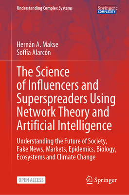 The Science of Influencers and Superspreaders Using Network Theory and Artificial Intelligence