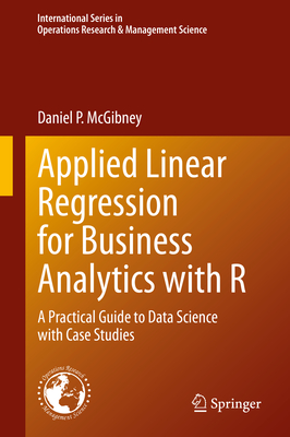 Applied Linear Regression for Business Analytics with R