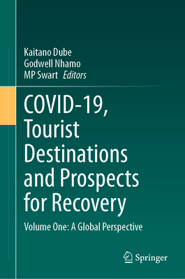 COVID-19, Tourist Destinations and Prospects for Recovery